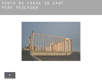 Venta de casas en  Sant Pere Pescador