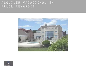 Alquiler vacacional en  Palol de Revardit